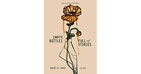 Empty Bottles Full of Stories by R.h. Sin