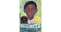 Freewater (Newbery & Coretta Scott King Award Winner) by Amina Luqman-Dawson