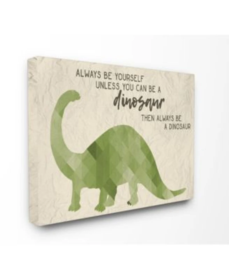 Stupell Industries Always Be A Dinosaur Brachiosaurus Wall Art Collection