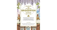 The Unofficial Bridgerton Cookbook