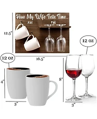 How My Wife Tells Time Wall Mounted Wine Rack with Glasses and Coffee Mugs
