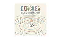 The Circles All Around Us by Brad Montague