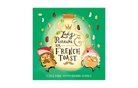 Lady Pancake and Sir French Toast by Josh Funk