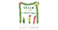 Green Is for Christmas by Drew Daywalt