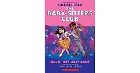 Logan Likes Mary Anne! (The Baby-Sitters Club Graphix Series #8) by Ann M. Martin