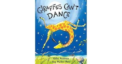 Giraffes Can't Dance by Giles Andreae