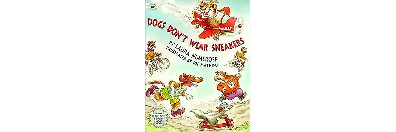 Dogs Don't Wear Sneakers by Laura Numeroff