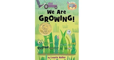We Are Growing! by Laurie Keller