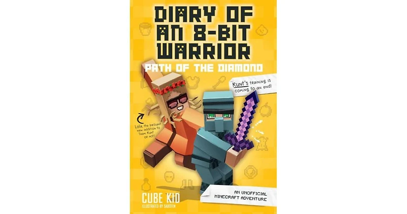 Path of the Diamond- An Unofficial Minecraft Adventure Diary of an 8-Bit Warrior Series 4 by Cube Kid