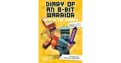 Path of the Diamond- An Unofficial Minecraft Adventure Diary of an 8-Bit Warrior Series 4 by Cube Kid