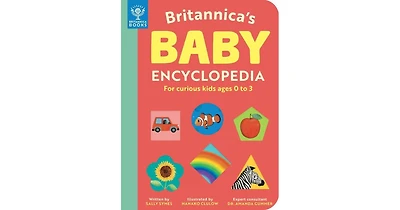Britannica's Baby Encyclopedia- For curious kids ages 0 to 3 by Sally Symes