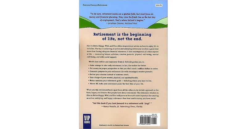 How to Retire Happy, Wild, and Free- Retirement Wisdom That You Won't Get from Your Financial Advisor by Ernie J. Zelinski