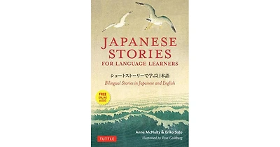 Japanese Stories for Language Learners- Bilingual Stories in Japanese and English (Online Audio Included) by Anne McNulty