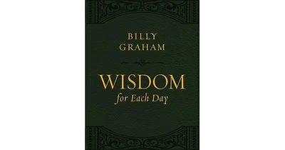 Wisdom for Each Day (Large Text Leathersoft) by Billy Graham
