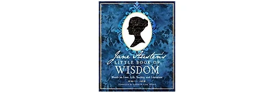Jane Austen's Little Book of Wisdom- Words on Love, Life, Society, and Literature by Jane Austen