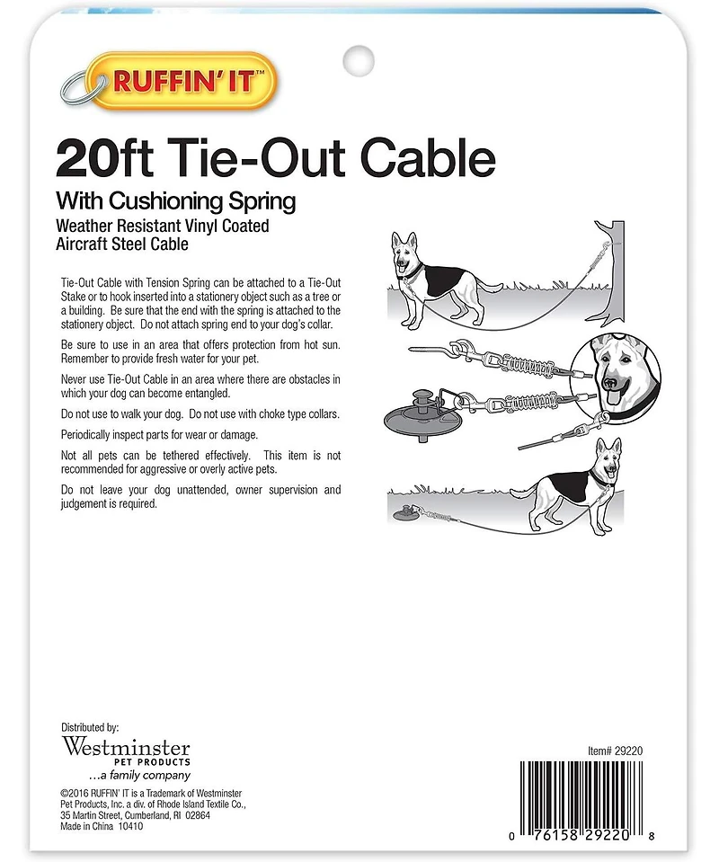 Tie Out Cable: 1700# Strength