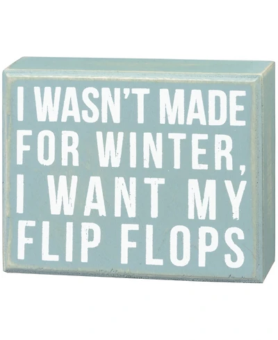 Primitives by Kathy I Wasn't Made for Winter Box Sign