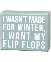Primitives by Kathy I Wasn't Made for Winter Box Sign