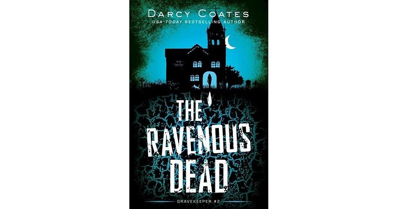 The Ravenous Dead by Darcy Coates