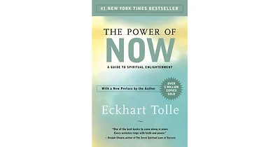 The Power of Now: A Guide to Spiritual Enlightenment by Eckhart Tolle