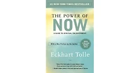 The Power of Now: A Guide to Spiritual Enlightenment by Eckhart Tolle