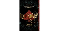 Legendary (Caraval Series #2) by Stephanie Garber