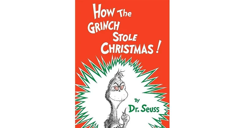 How the Grinch Stole Christmas! by Dr. Seuss