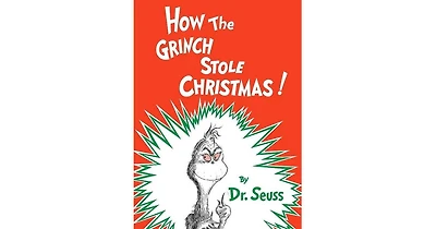 How the Grinch Stole Christmas! by Dr. Seuss
