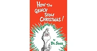 How the Grinch Stole Christmas! by Dr. Seuss