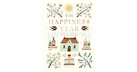 The Happiness Year- How to Find Joy in Every Season by Tara Ward