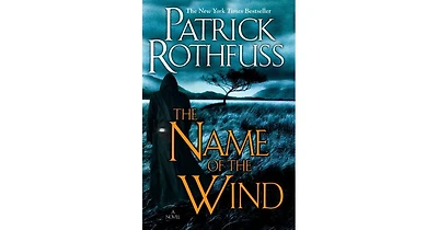 The Name of the Wind (Kingkiller Chronicle Series #1) by Patrick Rothfuss