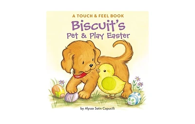 Biscuit's Pet & Play Easter: A Touch & Feel Book by Alyssa Satin Capucilli