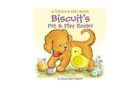 Biscuit's Pet & Play Easter: A Touch & Feel Book by Alyssa Satin Capucilli