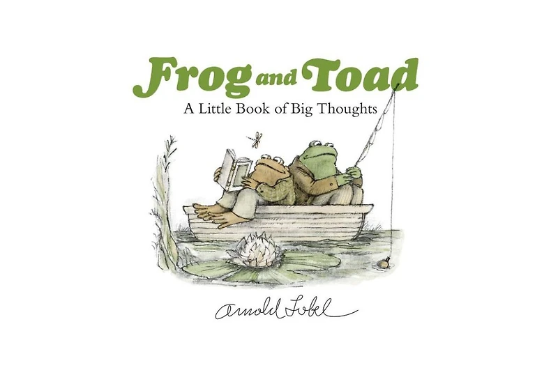Frog and Toad: A Little Book of Big Thoughts by Arnold Lobel