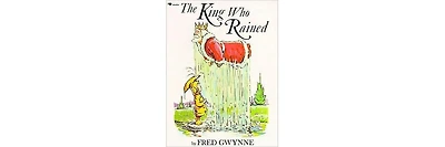 The King Who Rained by Fred Gwynne