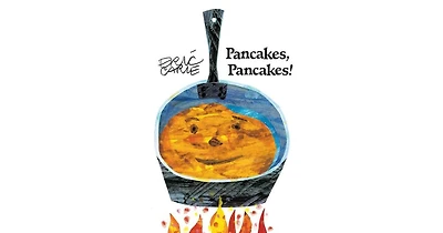 Pancakes, Pancakes! by Eric Carle