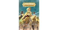 Light of the Jedi (Star Wars- The High Republic) by Charles Soule