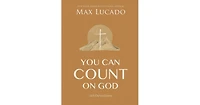 You Can Count on God- 365 Devotions by Max Lucado