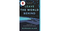 Leave the World Behind- A Read with Jenna Pick by Rumaan Alam