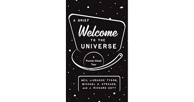 A Brief Welcome to the Universe- A Pocket-Sized Tour by Neil deGrasse Tyson