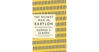 The Richest Man in Babylon- The Complete Original Edition Plus Bonus Material- (A Gps Guide to Life) by George S. Clason