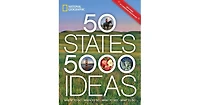 50 States, 5,000 Ideas- Where to Go, When to Go, What to See, What to Do by National Geographic
