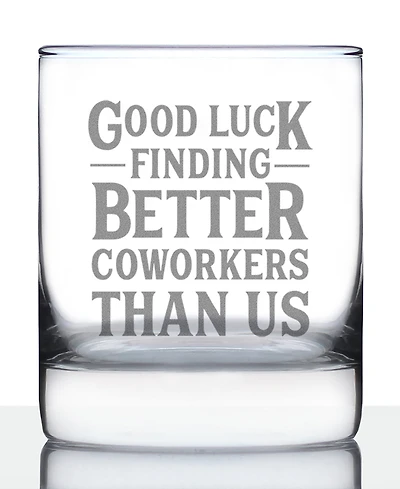 Bevvee Good Luck Finding Better Coworkers than us Coworkers Leaving Gifts Whiskey Rocks Glass, 10 oz