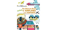 Ultimate Book of Airplanes and Airports by Sophie Bordet-Petillon