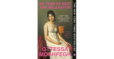 My Year of Rest and Relaxation by Ottessa Moshfegh