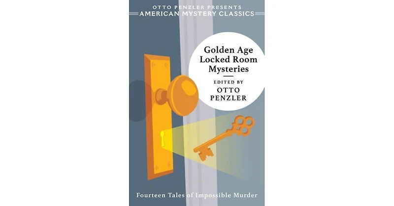 Golden Age Locked Room Mysteries by Otto Penzler Editor
