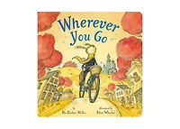 Wherever You Go by Pat Zietlow Miller