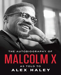 The Autobiography of Malcolm X by Malcolm X