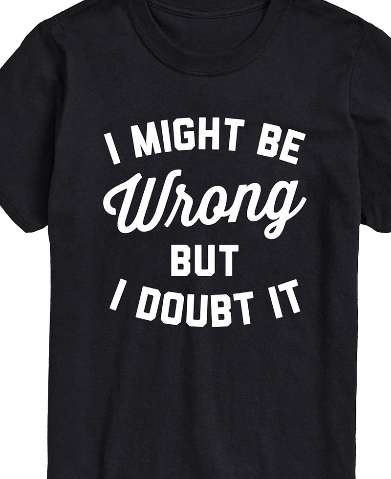 Airwaves Men's Might Be Wrong But Doubt It Short Sleeve T-Shirt
