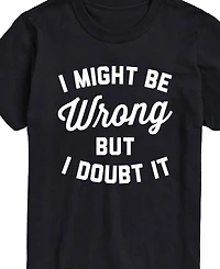 Airwaves Men's Might Be Wrong But Doubt It Short Sleeve T-Shirt